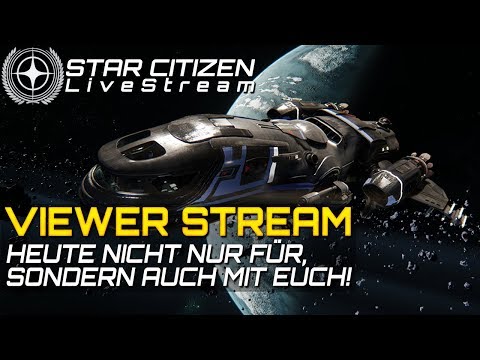🔴 STAR CITIZEN ALPHA 3.6 | GAMEPLAY STREAM [Deutsch/German] 🔴