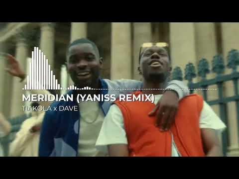 Tiakola x Dave - Meridian (YANISS Remix)