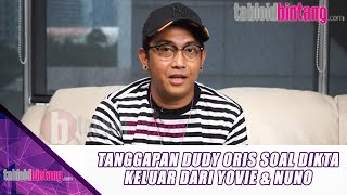 Download lagu DUDY ORIS' RESPONSE TO DIKTA LEAVING THE MUSIC GROUP YOVIE & NUNO - BINTANG UPDATE mp3
