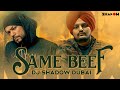 Same Beef | DJ Shadow Dubai Festival Remix | Sidhu Moosewala | Bohemia