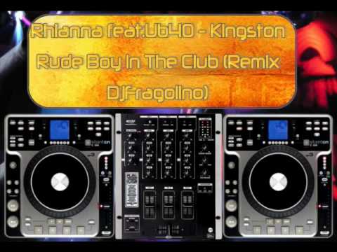 Rhianna feat Ub40   Kingston Rude Boy In The Club Remix DjDaryJ