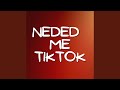 Needed Me TikTok (Remix)