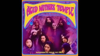 Acid Mothers Temple & The Melting Paraiso U.F.O. - Pataphysical Freakout Mu