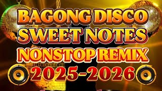 Download lagu BEST DISCO SWEET NOTES NONSTOP REMIX 🔥2025-2026🔥 mp3