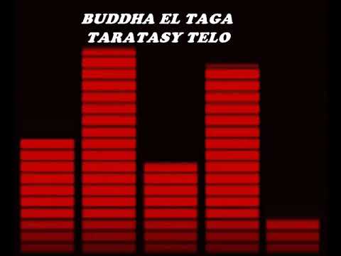 BUDDHA EL TAGA - TARATASY TELO