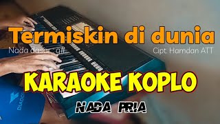 Download lagu Termiskin di dunia ( Hamdan ATT) - Karaoke koplo tanpa vokal | yamaha psr s mp3