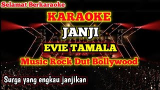 Download lagu JANJI [KARAOKE] - EVIE TAMALA (Music Rock Dangdut Bollywood) mp3