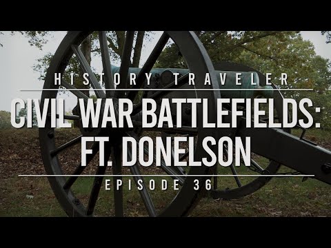 Civil War Battlefields: Ft. Donelson | History Traveler Episode 36
