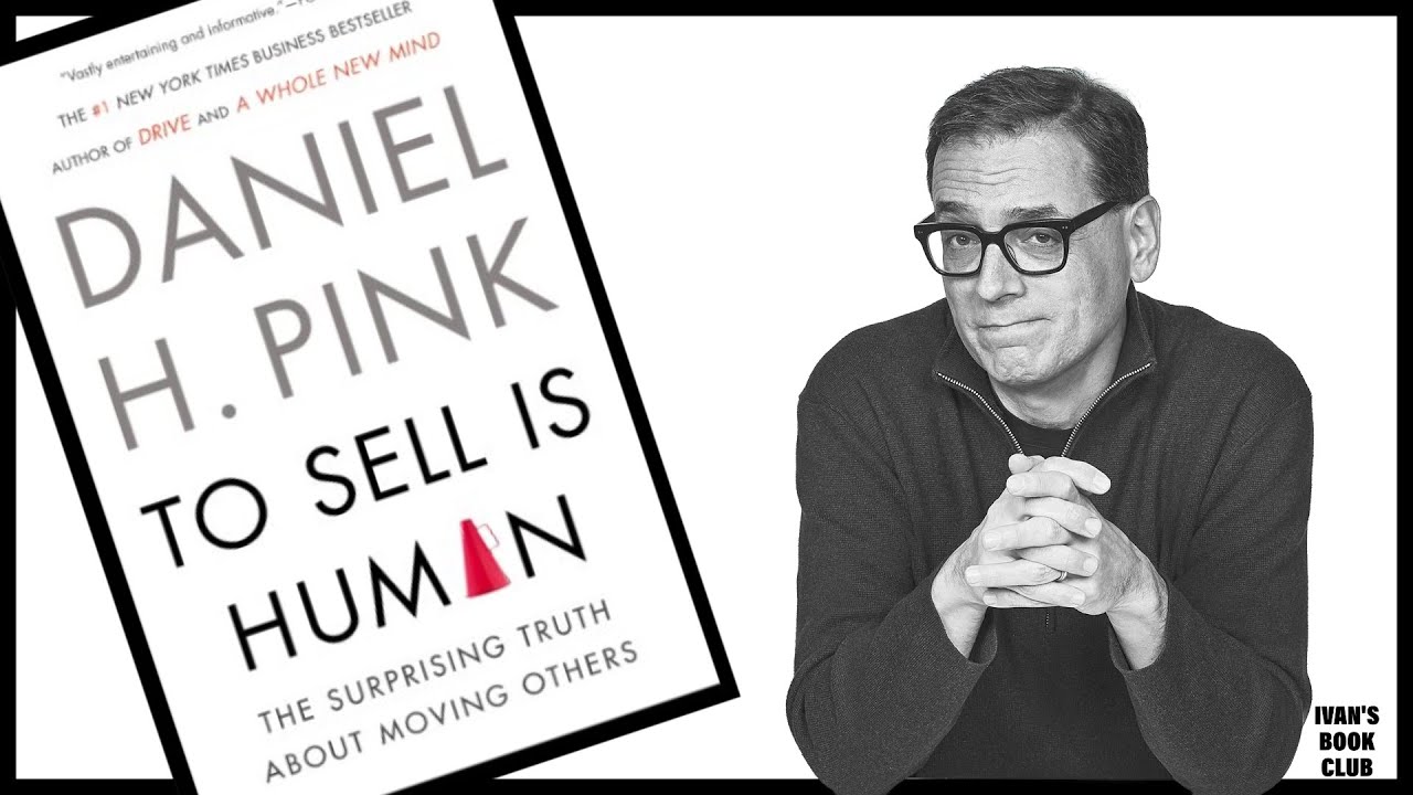 To Sell Is Human by Daniel H  Pink. | Animated Book Summary