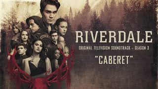 Riverdale Season 3 - Cabaret - (Official Audio)
