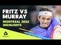 Taylor Fritz vs Andy Murray Highlights | Montreal 2022