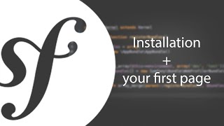 Up and running with Symfony - Installation + your first page