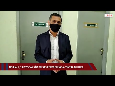 13 pessoas saÌƒo presas por violeÌ‚ncia contra mulheres 19 08 2021