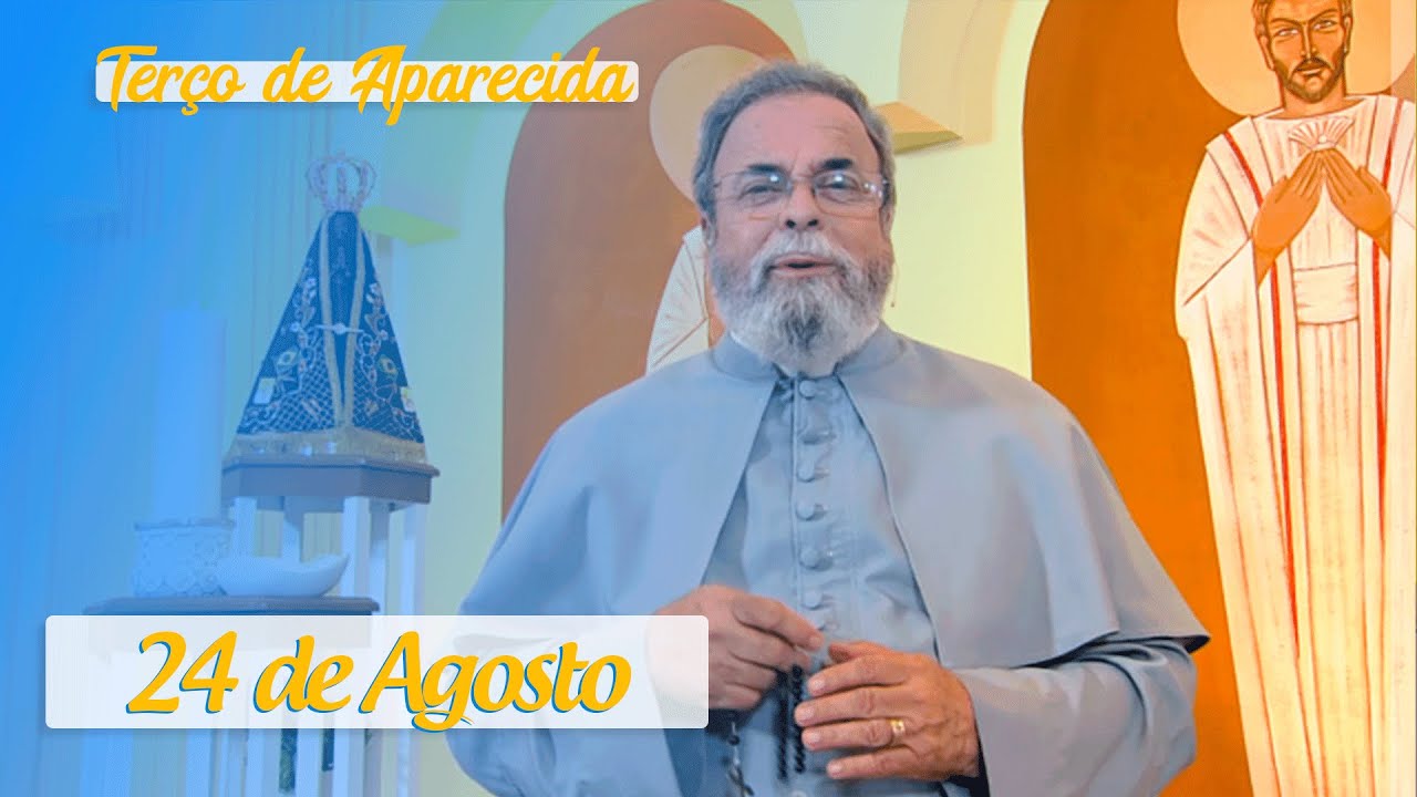 Terço de Aparecida com Pe. Antonio Maria – 24 de Agosto de 2020