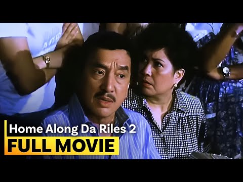 ‘Home Along Da Riles 2’ FULL MOVIE | Dolphy, Nova Villa