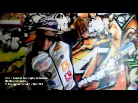 Chino  a.k.a.  CNO   - "Aunque Me Digas Te Quiero" -  MENTES DISTINTAS  (2012)