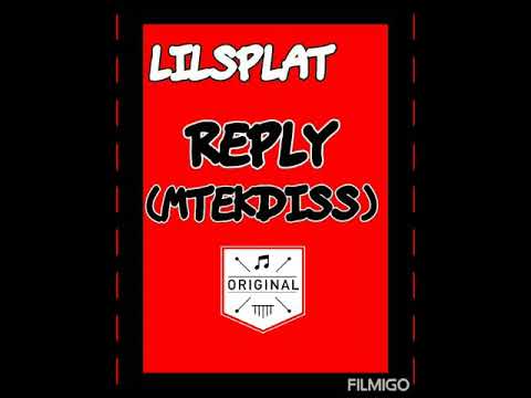 Lilsplat-reply(mtek diss)full audio