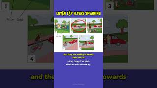 Flyers Speaking - Thực hành kể chuyện bằng tranh