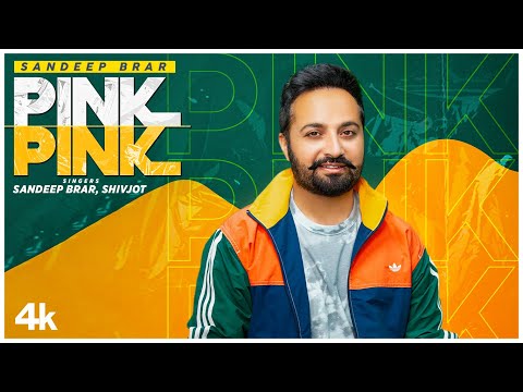 Pink Pink (Full Song) Sandeep Brar Ft. Shivjot | The Boss | Jassi Kirarkot |Latest Punjabi Song 2021