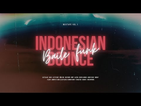 Mixtape Vol.1 #IndonesianBounce #bailefunk