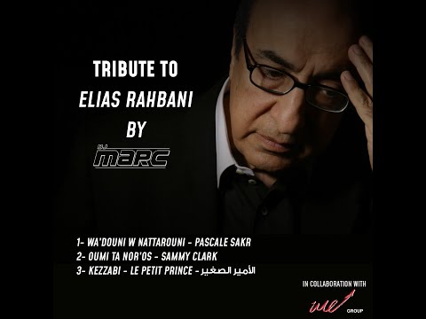 Tribute To Elias Rahbani Remix By DJ MARC