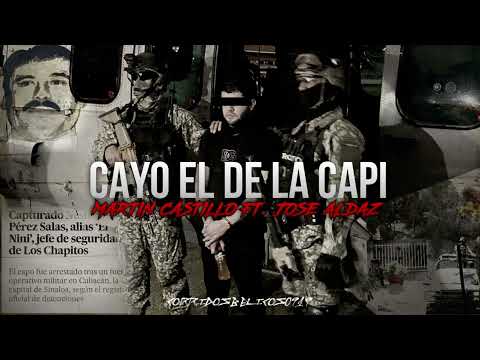 Cayo El De La Capi - Martin Castillo Ft. Jose Aldaz| Estudio (Corridos 2024)