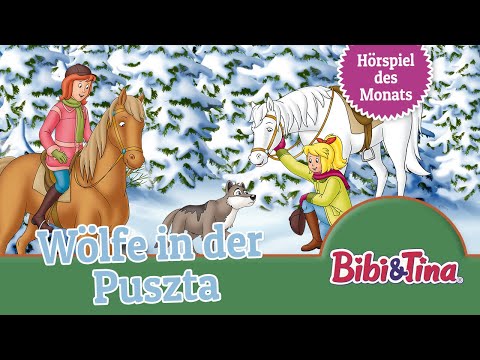 Bibi & Tina - Wölfe in der Puszta (Folge 60) | HÖRSPIEL DES MONATS JANUAR