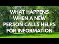 What Happens When a New Person Calls HELPS For Information