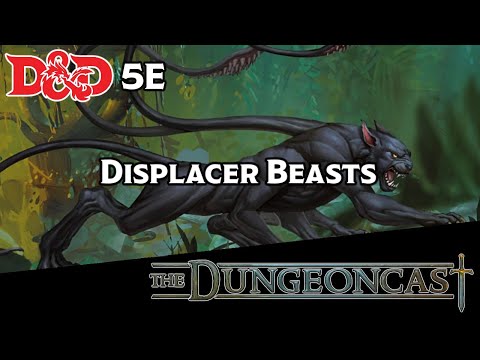 Displacer Beasts | D&D Monster Lore | The Dungeoncast Ep.198