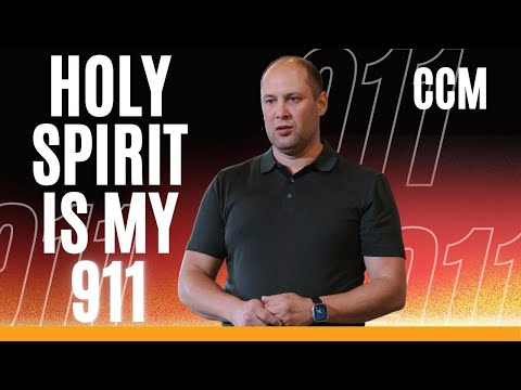 The Holy Spirit Is My 911| Pastor Konstantin Ternavskiy | CCM