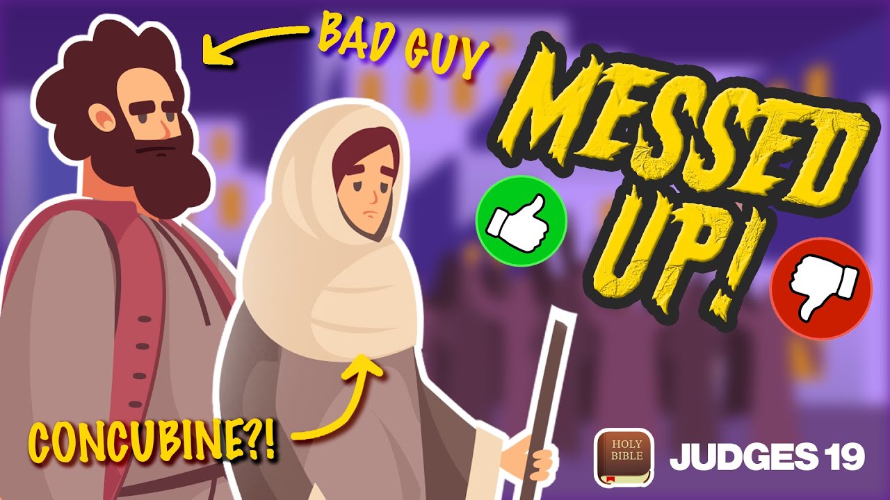 WHY Is Judges 19 So MESSED UP?! [A Levite and His Concubine]