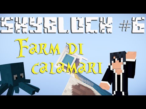[7] Skyblock ITA #6 - Squid farm