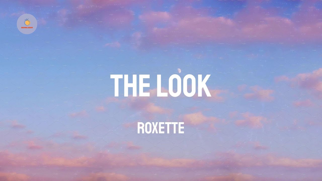 Roxette - The Look (Lyric Video)