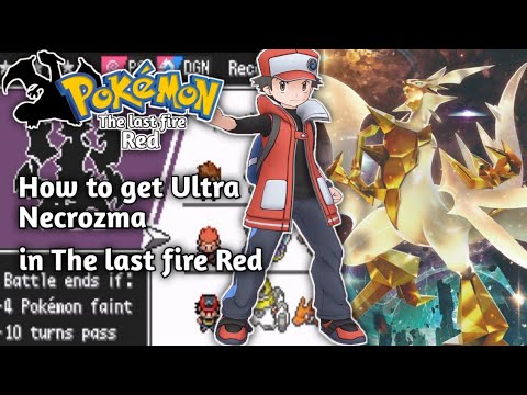 How to get Ultra Necrozma in The last fire Red version , with some corrections 😅