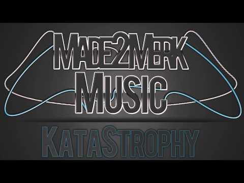 KataStrophy - Bank Job (Made2MerkMusic) HD
