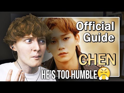 HE'S TOO HUMBLE! (Guide to EXO'S Chen | Reaction)