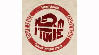 Hermitude - Speak of the Devil (Sonik Remix)