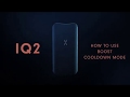 How To Use The Boost/Cooldown Mode on your IQ2