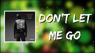 G-Eazy - Don&#39;t Let Me Go (Lyrics)
