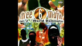 Three 6 Mafia - Hit A Muthafucka