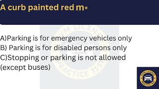 DMV Practice Test California | Q9: A curb painted red means: