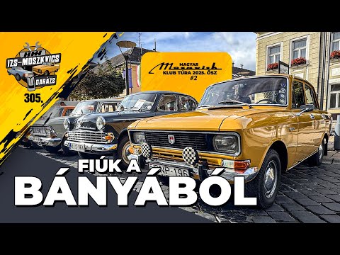 Garázs videó 305. - őszi Moszkvics Klub túra 2025. II. rész