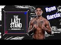Ryan Garcia Speaks Barrios Fight Haters Support Why He Beats Everyone Last Stand
