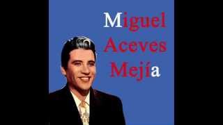Miguel Aceves Mejia Bala Perdida