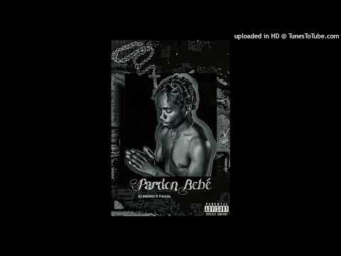 Pardon bêbê_SJ INSANO ft Francês