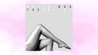 Betty Who - The Valley [Full Album 2017]