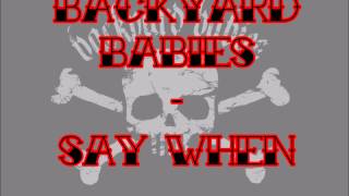 BACKYARD BABIES - Say When