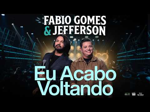 Fabio Gomes & Jefferson - Eu acabo Voltando
