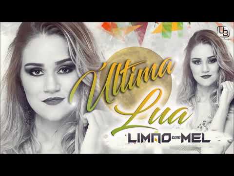 Limão com Mel - Última Lua - 2017