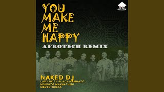 Download lagu You Make Me Happy (Afrotech Remix) mp3 Download lagu You Make Me Happy (Afrotech Remix) mp3